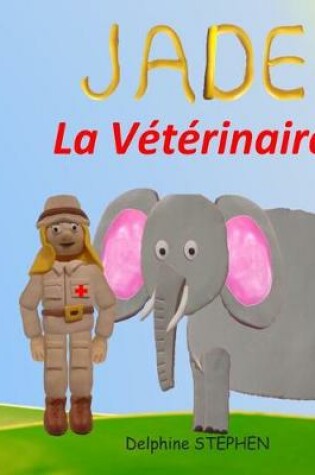 Cover of Jade la Vétérinaire