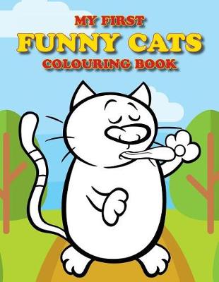 Book cover for My First Funny Cats Colouring Book