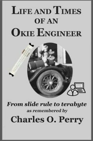 Cover of Life and Times of an Okie Engineer