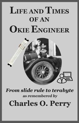 Book cover for Life and Times of an Okie Engineer