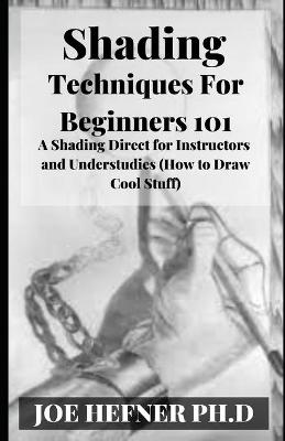 Book cover for Shading Techniques For Beginners 101