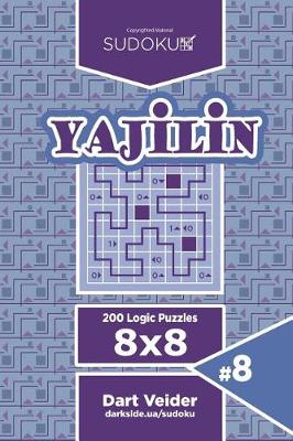 Book cover for Sudoku Yajilin - 200 Logic Puzzles 8x8 (Volume 8)