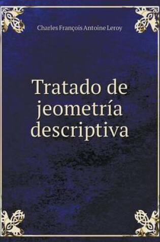 Cover of Tratado de jeometría descriptiva