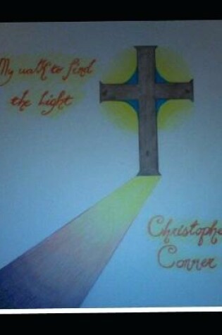 Cover of My Walk To Find The Light