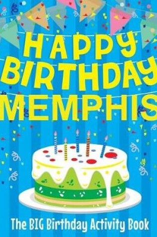 Cover of Happy Birthday Memphis - The Big Birthday Activity Book