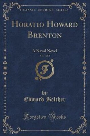 Cover of Horatio Howard Brenton, Vol. 1 of 3