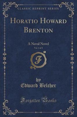 Book cover for Horatio Howard Brenton, Vol. 1 of 3