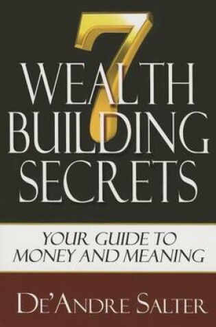 Cover of Seven Wealth Building Secrets