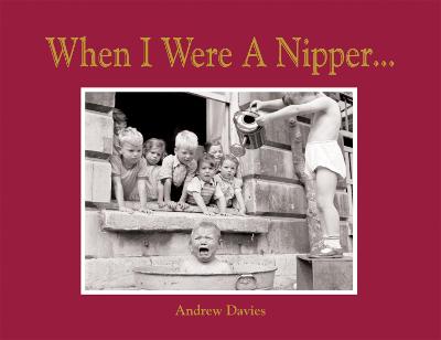 Book cover for When I Were A Nipper...
