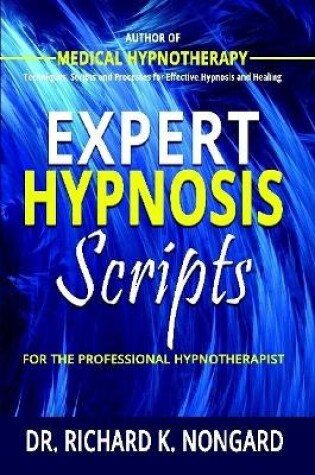 Cover of Expert Hypnosis Scripts for the Professional Hypnotherapist