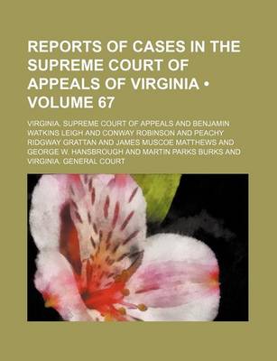 Book cover for Reports of Cases in the Supreme Court of Appeals of Virginia (Volume 67)