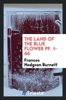 Book cover for The Land of the Blue Flower Pp. 1-66