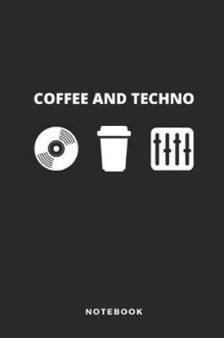 Cover of Coffee and Techno Notebook