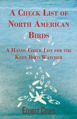 Book cover for A Check List of North American Birds - A Handy Check List for the Keen Bird Watcher