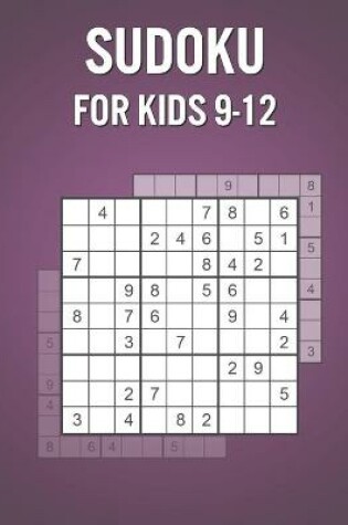 Cover of Sudoku For Kids 9-12