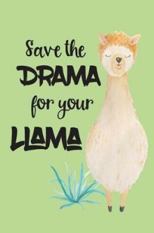 Cover of Save the Drama For Your Lama