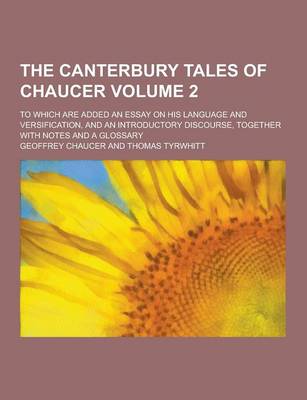 Book cover for The Canterbury Tales of Chaucer; To Which Are Added an Essay on His Language and Versification, and an Introductory Discourse, Together with Notes and