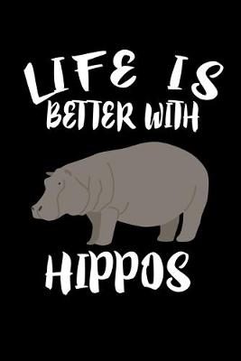 Book cover for Life Is Better With Hippos