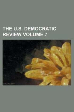 Cover of The U.S. Democratic Review Volume 7