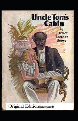 Book cover for Uncle Tom's Cabin-Original Edition(Annotated)