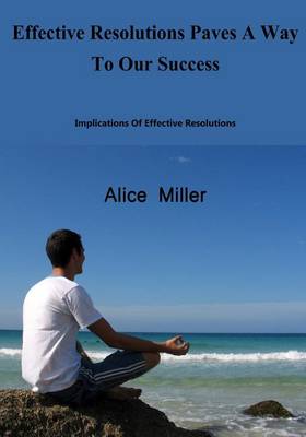 Book cover for Effective Resolutions Paves a Way to Our Success