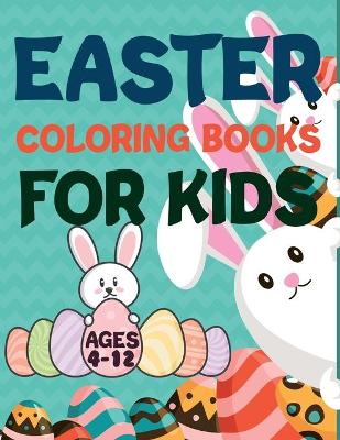 Book cover for Easter Coloring Books For Kids Ages 4-12