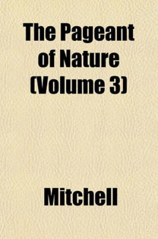 Cover of The Pageant of Nature (Volume 3)