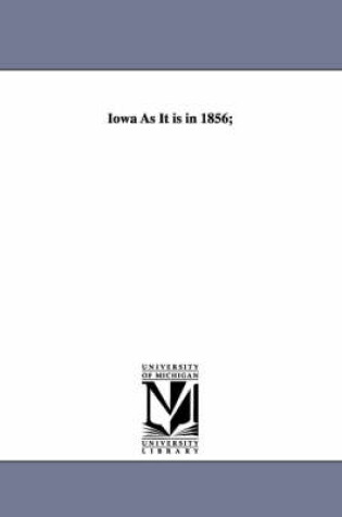 Cover of Iowa as It Is in 1856;