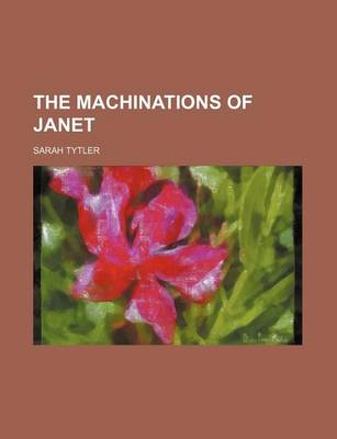 Book cover for The Machinations of Janet