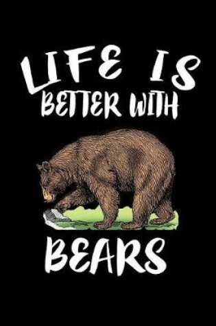Cover of Life Is Better With Bears