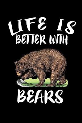 Book cover for Life Is Better With Bears