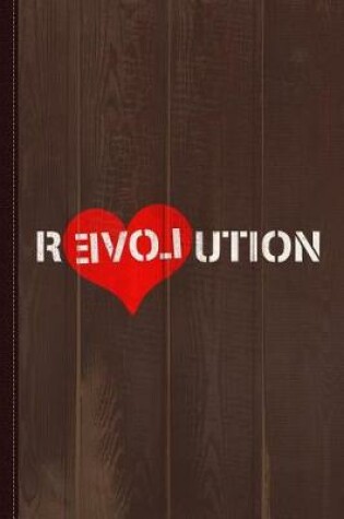 Cover of Revolution of Love Journal Notebook