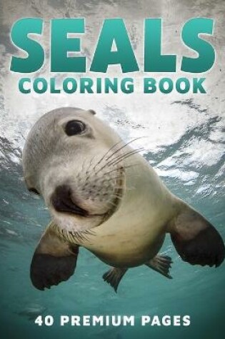 Cover of Seals Coloring Book