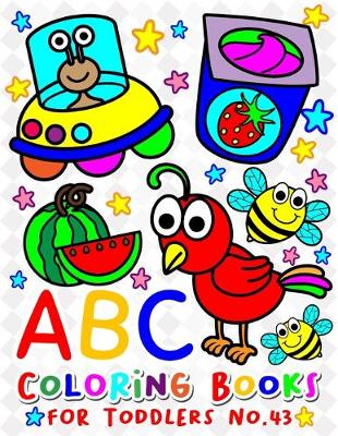 Book cover for ABC Coloring Books for Toddlers No.43