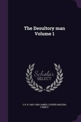 Cover of The Desultory Man Volume 1