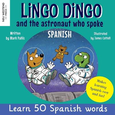 Book cover for Lingo Dingo and the astronaut who spoke Spanish