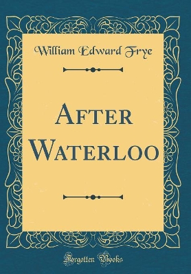 Book cover for After Waterloo (Classic Reprint)