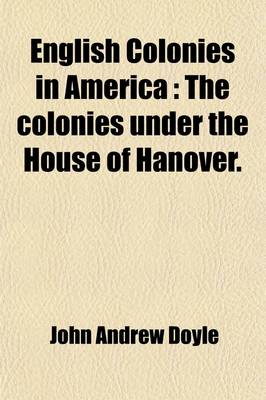 Book cover for The Colonies Under the House of Hanover Volume 5