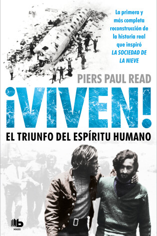 Cover of Viven! El triunfo del espiritu humano  /  Alive: The Story of the Andes Survivors