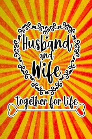 Cover of Husband and Wife Together for Life