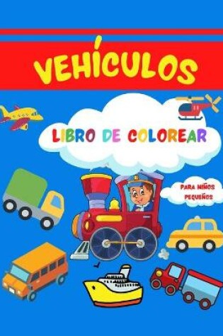 Cover of Veh�culos Libro de Colorear