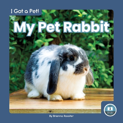 Book cover for I Got a Pet! My Pet Rabbit