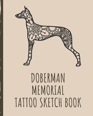 Book cover for Doberman Memorial Tattoo Sketch Book