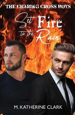 Cover of Set Fire to the Rain