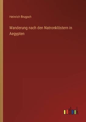 Book cover for Wanderung nach den Natronklöstern in Aegypten