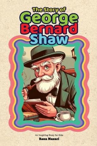 Cover of The Story of George Bernard Shaw