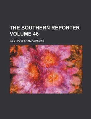 Book cover for The Southern Reporter Volume 46