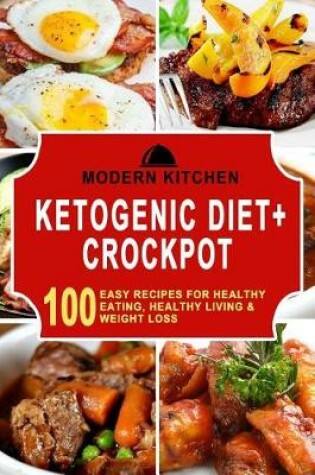 Cover of Ketogenic Diet + Crockpot