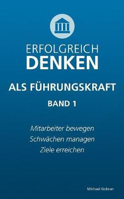 Book cover for Erfolgreich denken als Fuhrungskraft (Band 1)