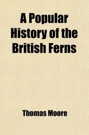 Cover of A Popular History of the British Ferns